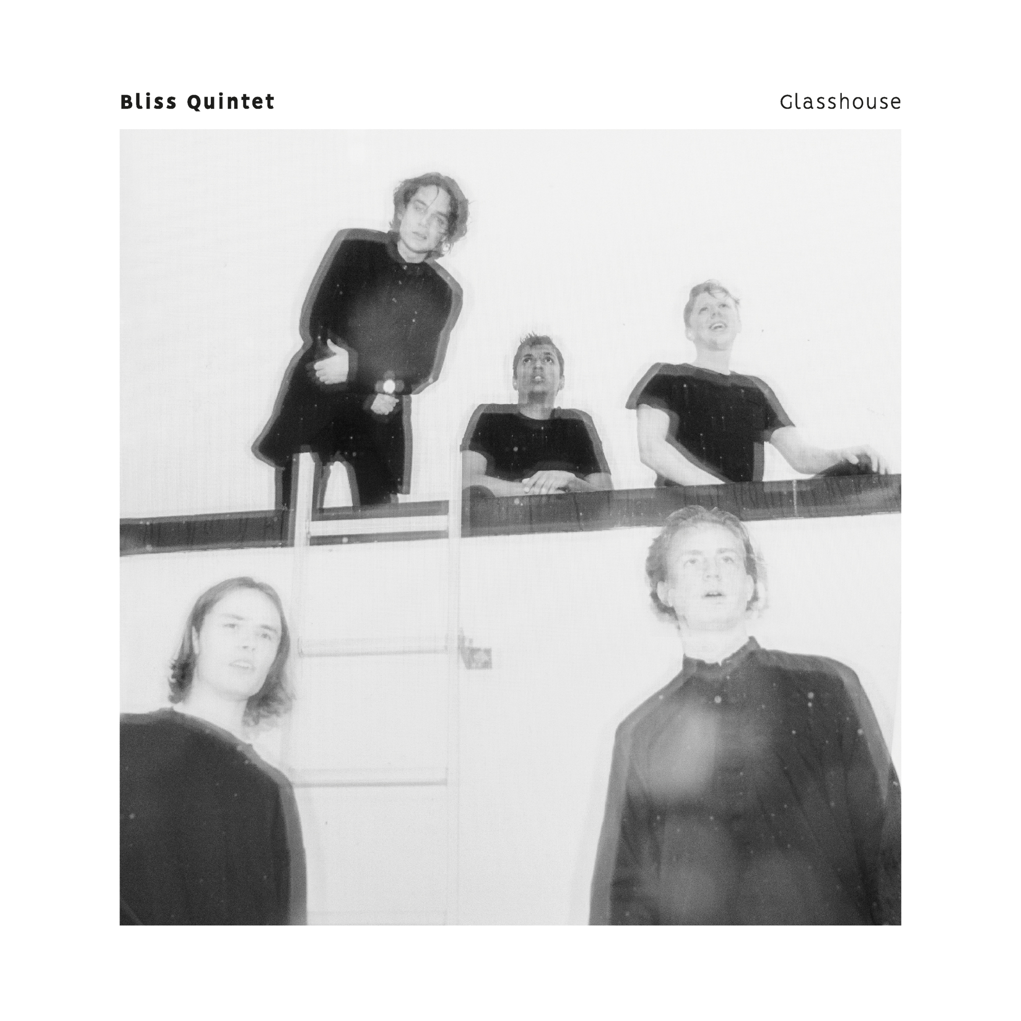 Bliss Quintet&lt;br&gt; &quot;Glasshouse&quot; - Jazzland Recordings&lt;br&gt; Album artwork &amp; layout © Juliane Schütz, Photo: Sigrid Erdal